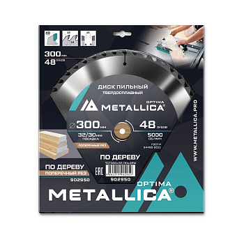 Диск пильный тв. сплав. METALLICA Optima 300x32/30 мм, 48 зубов, Т=3,2 мм по дереву прод/поперечный